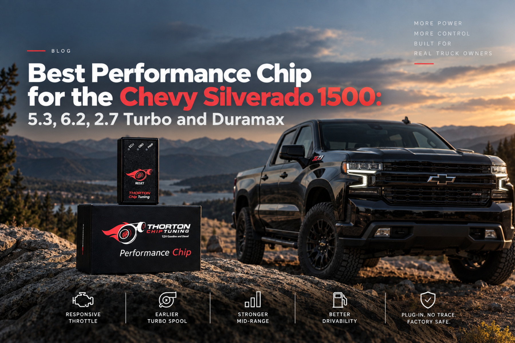 Thorton performance chip and its box on a rocky ridge in front of a black Chevrolet Silverado 1500 at sunset, headlined 'Best Performance Chip for the Chevy Silverado 1500: 5.3, 6.2, 2.7 Turbo and Duramax'.