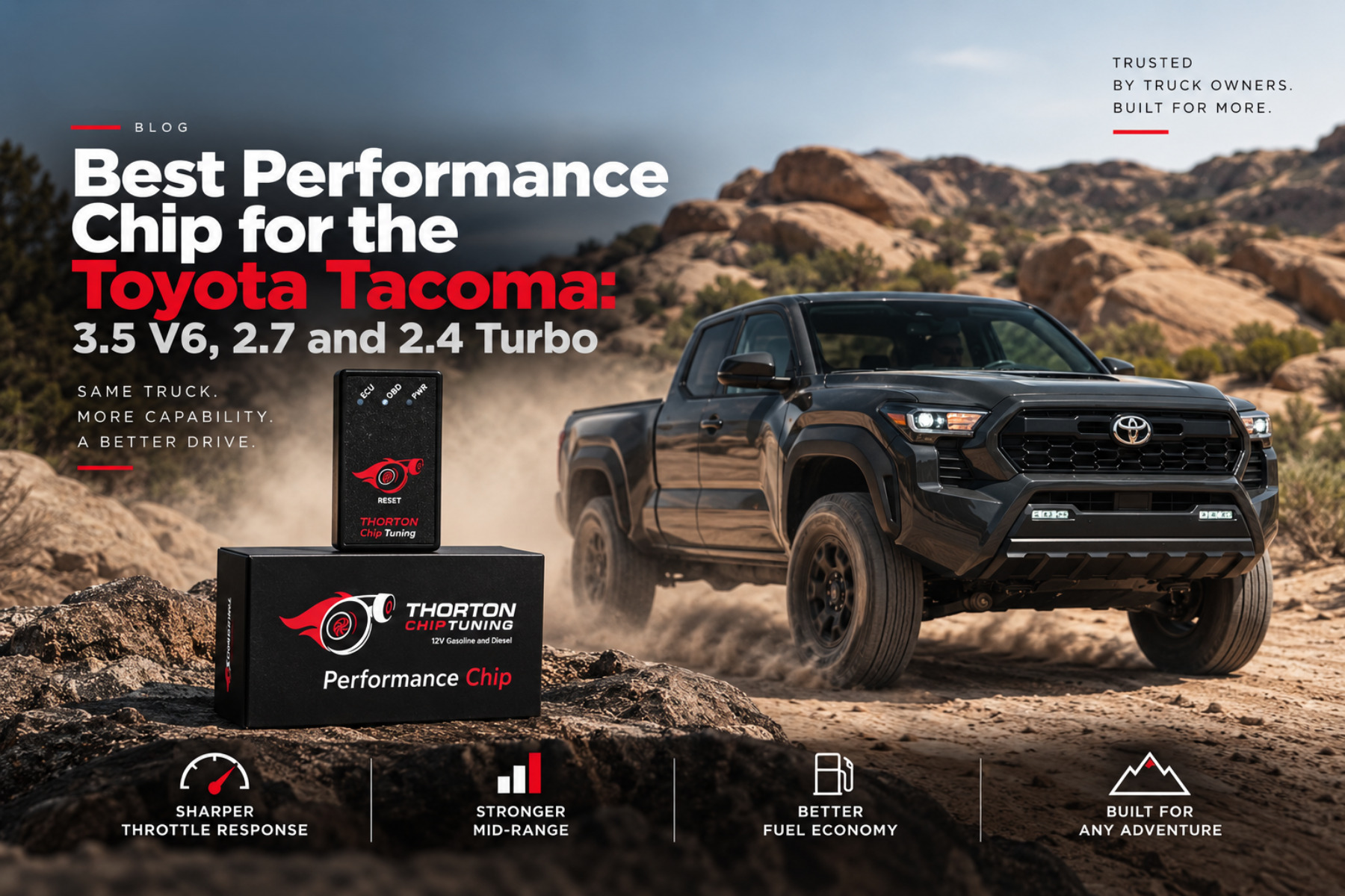 Thorton performance chip and its box on desert rock beside a grey Toyota Tacoma kicking up dust, headlined 'Best Performance Chip for the Toyota Tacoma: 3.5 V6, 2.7 and 2.4 Turbo'.