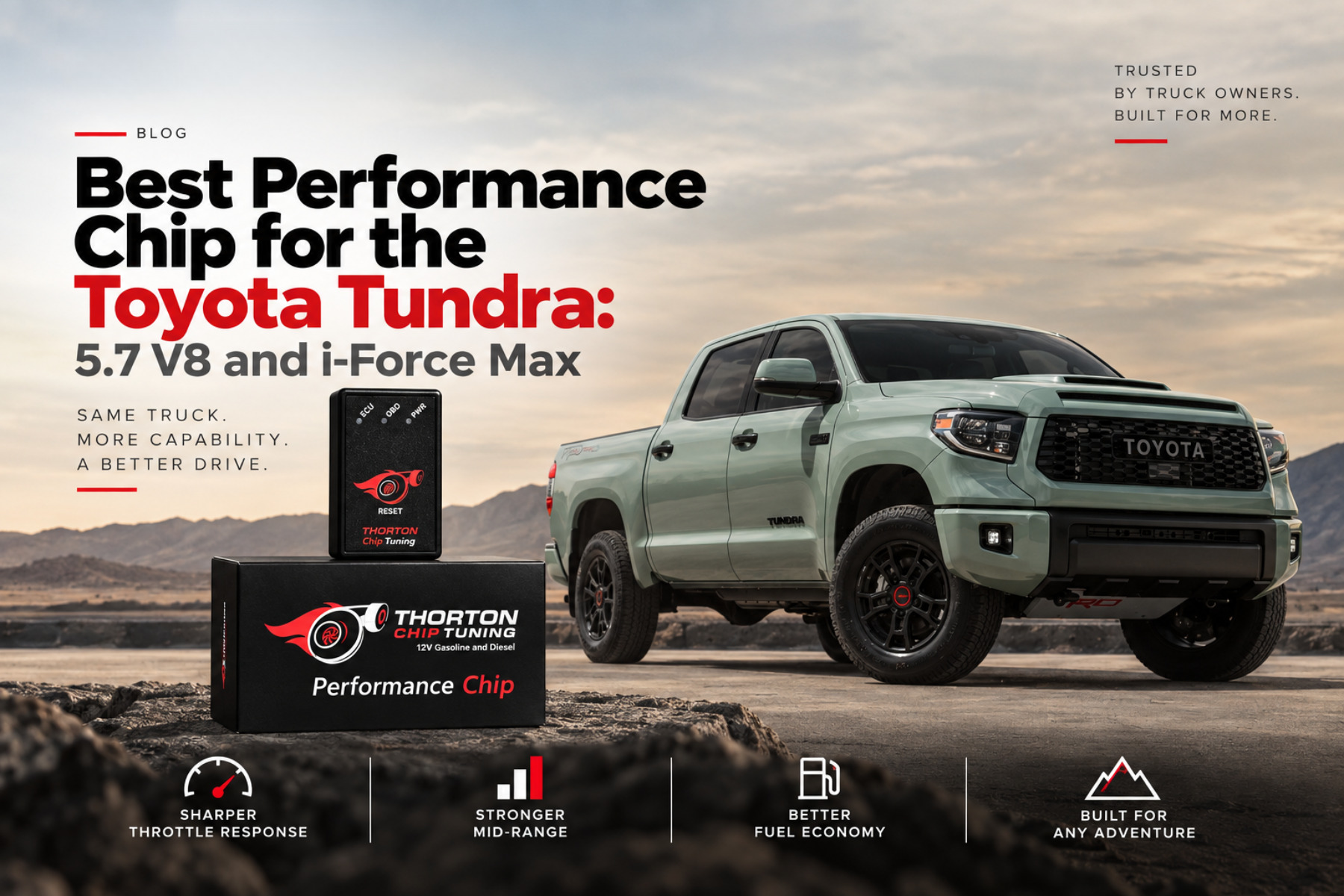 Thorton performance chip and its box in the desert beside a sage-green Toyota Tundra TRD Pro, headlined 'Best Performance Chip for the Toyota Tundra: 5.7 V8 and i-Force Max'.
